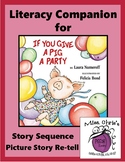 If You Give A Pig A Party Literacy Companion**Sequence**Retell