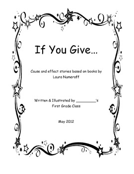 Preview of "If You Give..." Cause and Effect Stories 