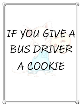 Preview of If You Give a Bus Driver a Cookie EOY Gift