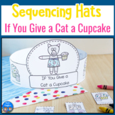 If You Give a Cat a Cupcake Sequencing Hats