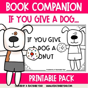 If You Give a Dog a Donut | Book Companion by A Teachable Year | TpT