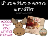 If You Give a Moose a Muffin Craft and Writing Prompt
