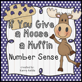 If You Give a Moose a Muffin Number Sense Center