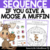 If You Give a Moose a Muffin Sequencing Activities | Laura