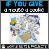If You Give a Mouse a Cookie Activities, Worksheets and Projects