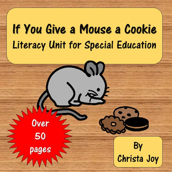 If You Give a Mouse a Cookie Literacy Unit for Special Education