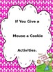 If You Give a Mouse a Cookie Sequencing Cause & Effect Writing Activities