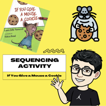 If You Give a Mouse a Cookie by Laura Numeroff Sequencing Activity