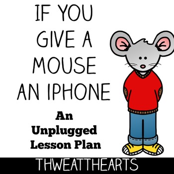 Preview of If You Give a Mouse an iPhone Lesson Plan
