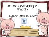 If You Give a Pig a Pancake Cause and Effect