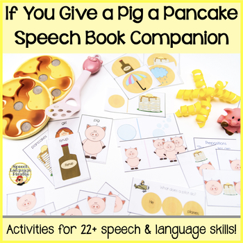 Preview of If You Give a Pig a Pancake Interactive Book Companion Speech Therapy Activities