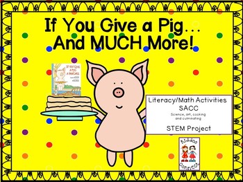 Preview of If You Give a Pig a Pancake...and MUCH MORE! --Literacy/Math/SACC/STEM