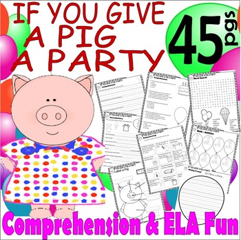 Preview of If You Give a Pig a Party Read Aloud Book Study Companion Reading Comprehension