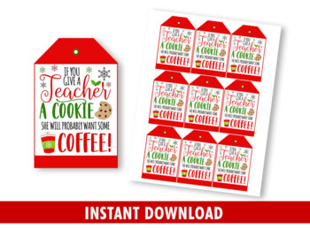 Preview of If You Give a Teacher a Cookie She Will Probably Want Some Coffee Gift Tags