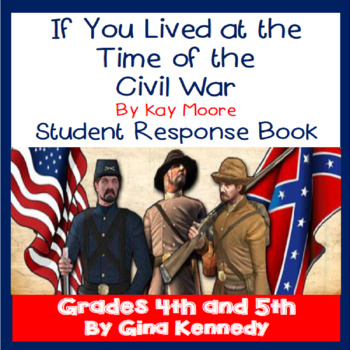 Preview of If You Lived At the Time of The Civil War, Kay Moore Reading Response Activities