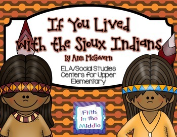 Preview of If You Lived with the Sioux ELA/SS Centers for Upper Elementary