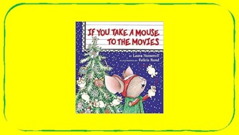Preview of If You Take A Mouse To The Movies...