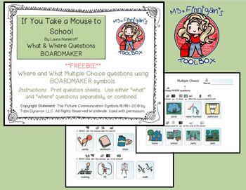 Preview of If You Take a Mouse To School - BOARDMAKER WH-questions