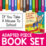 If You Take a Mouse to School Adapted Piece Book Set