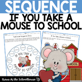 If You Take a Mouse to School Sequencing Activities | Laur