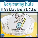 If You Take a Mouse to School Sequencing Hats