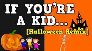 Preview of If You're a Kid... HALLOWEEN REMIX (video)