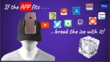 If the App fits . . . Ice Breakers for Elementary- High Sc