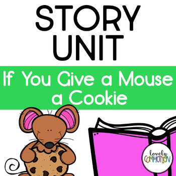 If you Give a Mouse a Cookie Story Unit by Lovely Commotion Preschool ...