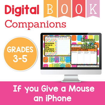 Preview of If you Give a Mouse an iPhone Digital Companion Activities - Grades 3-5