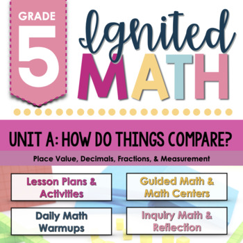 Preview of Ignited Math: Grade 5 - Unit A: How Do things Compare | Ontario Math