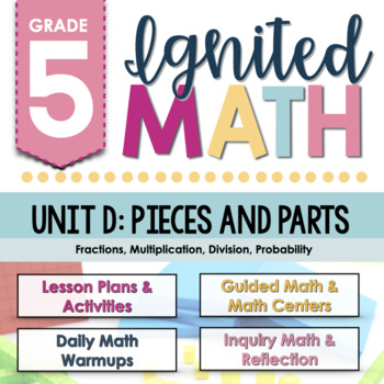 Preview of Ignited Math: Grade 5 - Unit D: Pieces and Parts | Ontario Math