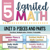 Ignited Math: Grade 5 - Unit D: Pieces and Parts | Ontario Math