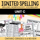 Ignited Spelling Unit C: Spelling, Vocabulary & Morphology