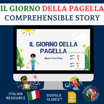 Preview of Il giorno della pagella - Italian Comprehensible Story on pdf & Google Slides™