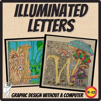 Preview of Illuminated Letters - High School Art Lesson - Middle School Art Lesson