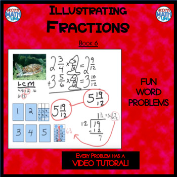 Preview of Illustrating Fractions - Book 6 ie: 1 & 5/6 + 3 & 3/4 (Distance Learning)