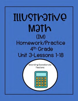 Preview of Illustrative Math-4th Grade Unit 3-Lessons 1-18 Homework/Extra Practice