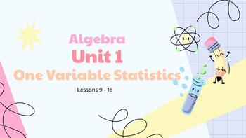 Preview of BUNDLE! ❙ Illustrative Math ❙ Algebra 1 ❙ Unit 1: One Variable Statistics Slides