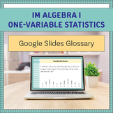 Illustrative Mathematics Algebra 1 One-Variable Statistics