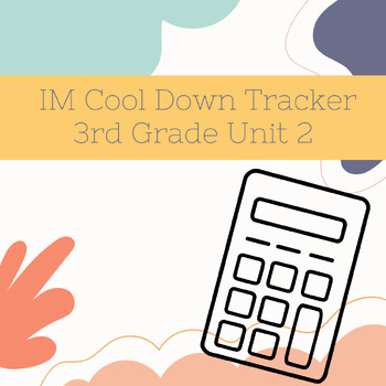 Preview of Illustrative Mathematics Unit 2 Cool Down Trackers- Grade 3