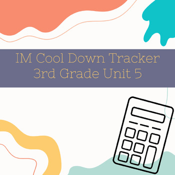 Preview of Illustrative Mathematics Unit 5 Cool Down Trackers- Grade 3