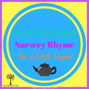 Preview of I'm A Little Teapot for Boomwhackers