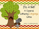 I'm a nut!  A squirrel gathering LANGUAGE game