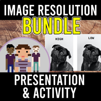 Preview of Image Resolution Lesson & Pixels Project for Digital Design - Notes and Activity