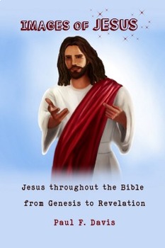 Preview of Images of Jesus: Jesus throughout the Bible from Genesis to Revelation