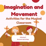 Imagination and Movement: Volume 2 - Autumn Activities
