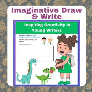 Preview of Imaginative Draw & Write Worksheets: Inspiring Creativity in Young Writers
