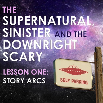 Preview of The Supernatural & Sinister: Lesson 1: Introducing Story Arcs using Pixar Shorts