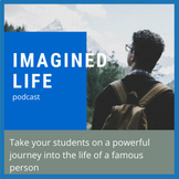 Imagined Life Podcast Complete Unit Plan, Close Listening,