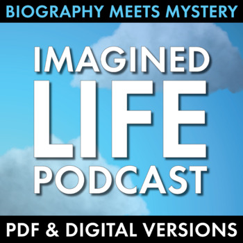 Preview of Imagined Life Podcast, Listening Skills Podcast Activity PDF & Google Drive CCSS